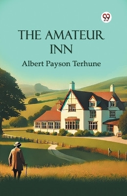 The Amateur Inn(Paperback, Albert Payson Terhune)