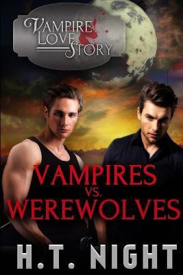Vampires vs. Werewolves(English, Paperback, Night H.T.)