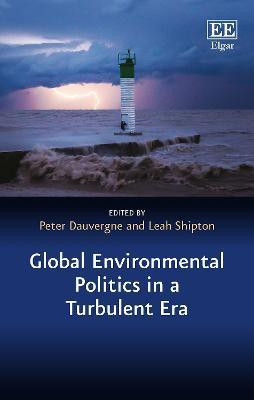 Global Environmental Politics in a Turbulent Era(English, Hardcover, unknown)