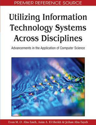 Utilizing Information Technology Systems Across Disciplines(English, Hardcover, unknown)