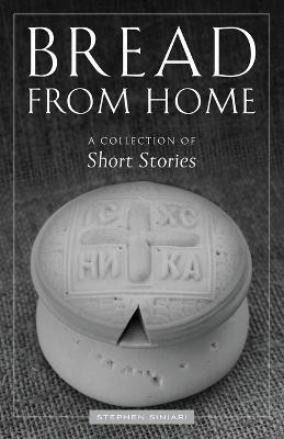 Bread from Home(English, Paperback, Siniari Stephen)