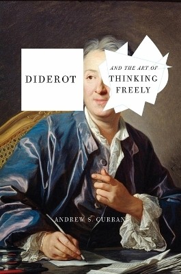 Diderot and the Art of Thinking Freely(English, Hardcover, Curran Andrew S.)