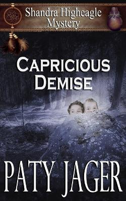 Capricious Demise(English, Paperback, Jager Paty)