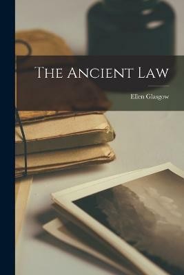 The Ancient Law(English, Paperback, Glasgow Ellen)