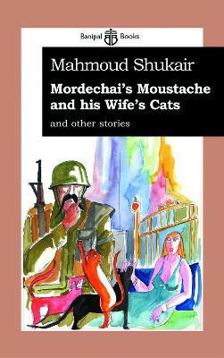 Mordechai's Moustache & His Wife's Cat(English, Paperback, unknown)
