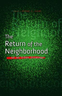 The Return of the Neighborhood as an Urban Strategy(English, Paperback, unknown)