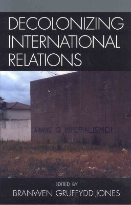 Decolonizing International Relations(English, Hardcover, unknown)
