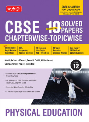 MTG CBSE 10 Years (2025-2016) Chapterwise Topicwise Solved Papers Class 12 Physical Education (PYQs Book) - CBSE Champion For 2026 Exam | CBSE Sample Papers (As Per Latest Pattern)(Paperback, MTG Editorial Board)