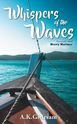 Whispers Of The Waves(English, Paperback, Girisam A K)