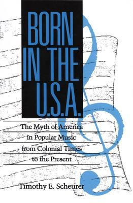 Born in the U. S. a.(English, Paperback, Scheurer Timothy E.)