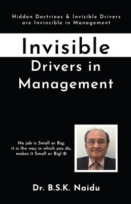 Invisible Drivers in Management(English, Paperback, Dr. B.S.K. Naidu)