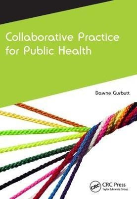 Collaborative Practice for Public Health(English, Electronic book text, Gurbutt Dawne)