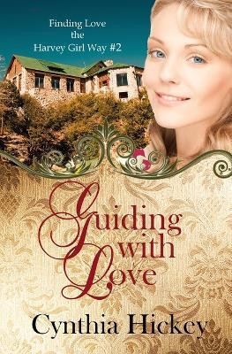 Guiding With Love(English, Paperback, Hickey Cynthia)