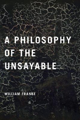 A Philosophy of the Unsayable(English, Electronic book text, Franke William)