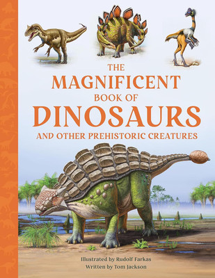 The Magnificent Book of Dinosaurs(Hardcover, Tom Jackson)