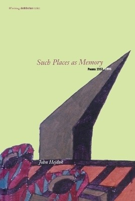 Such Places as Memory(English, Paperback, Hejduk John)