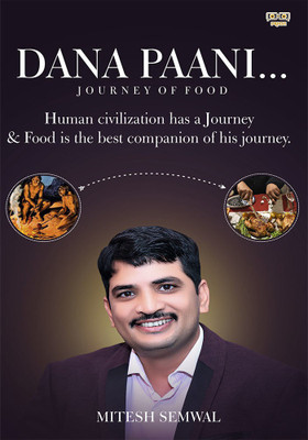 Dana Paani - Journey of Food(Paperback, Mitesh Semwal)