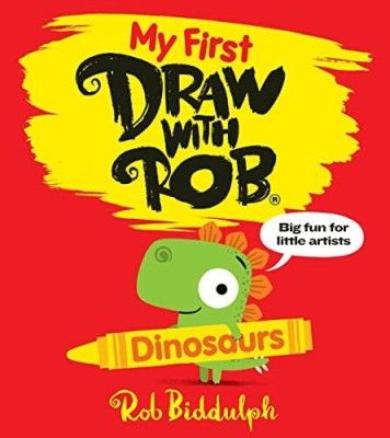 My First Draw With Rob: Dinosaurs(English, Paperback, Biddulph Rob)
