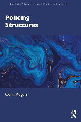 Policing Structures(English, Paperback, Rogers Colin)