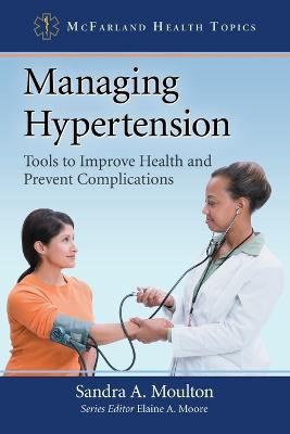 Managing Hypertension(English, Paperback, Moulton Sandra A.)