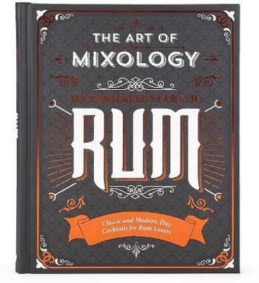 The Art of Mixology: Bartender's Guide to Rum(English, Hardcover, Lewis Sara)