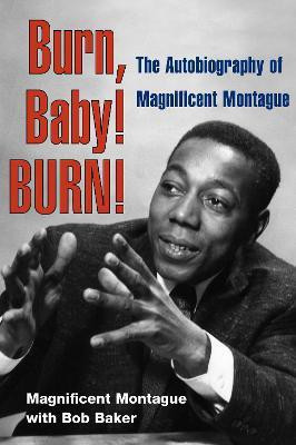 Burn, Baby! BURN!(English, Paperback, Montague Magnificent)