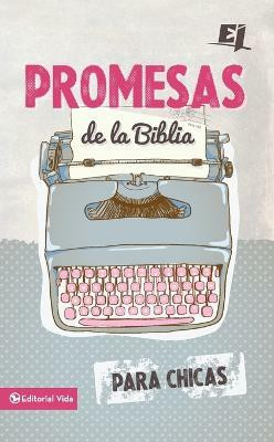 Promesas de la Biblia para chicas Softcover Bible Promises for Girls(Spanish, Paperback, Vida)