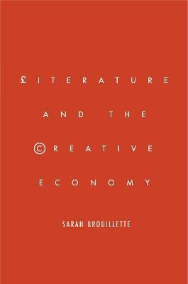 Literature and the Creative Economy(English, Electronic book text, Brouillette Sarah)