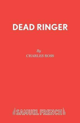 Dead Ringer(English, Paperback, Ross Charles)