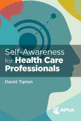 Self-Awareness for Health Care Professionals(English, Paperback, Tipton David)