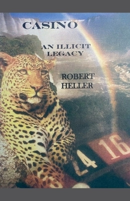 CASINO. An Illicit Legacy(English, Paperback, Heller Robert)