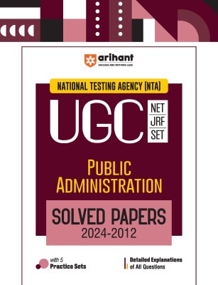 Arihant NTA UGC NET/JRF/SET Public Administration Solved Papers (2024-2012) Detailed Explanations of All Questions with 5 Practice Sets(Paperback, Nihit kishore)