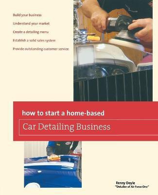 How to Start a Home-based Car Detailing Business(English, Paperback, Doyle Renny)