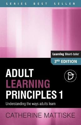 Adult Learning Principles 1(English, Paperback, Mattiske Catherine)