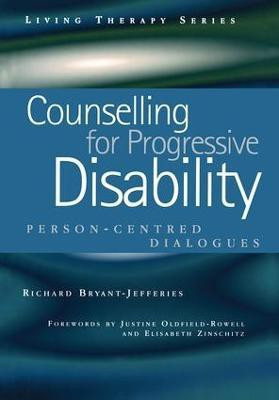 Counselling for Progressive Disability(English, Paperback, Bryant-Jefferies Richard)