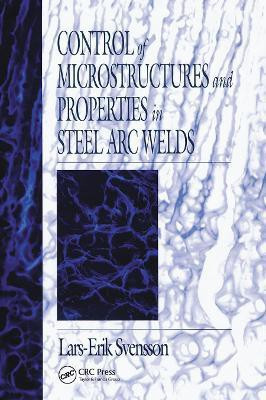 Control of Microstructures and Properties in Steel Arc Welds(English, Paperback, Svensson Lars-Erik)