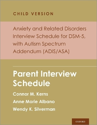 Anxiety and Related Disorders Interview Schedule for DSM-5, Child and Parent Version, with Autism Spectrum Addendum (ADIS/ASA)(English, Multiple copy pack, Kerns Connor M.)