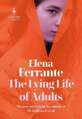 The Lying Life of Adults: A SUNDAY TIMES BESTSELLER(English, Paperback, Ferrante Elena)