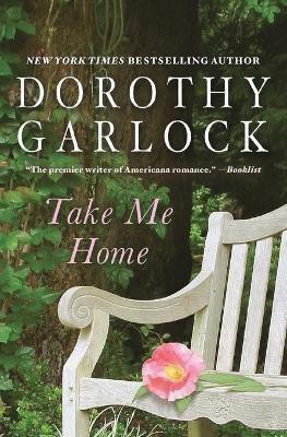 Take Me Home(English, Paperback, Garlock Dorothy)