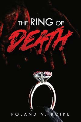 The Ring of Death(English, Paperback, Boike Roland)