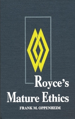Royce's Mature Ethics(English, Hardcover, Oppenheim, Frank M.)