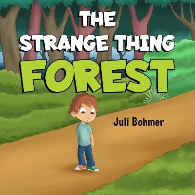The Strange Thing Forest(English, Paperback, Bohmer Juli)