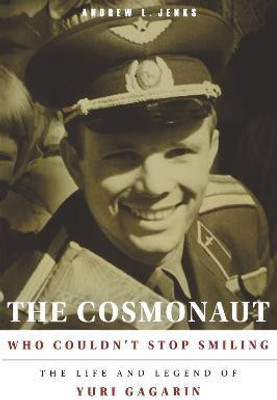 The Cosmonaut Who Couldn't Stop Smiling(English, Electronic book text, Jenks Andrew L.)