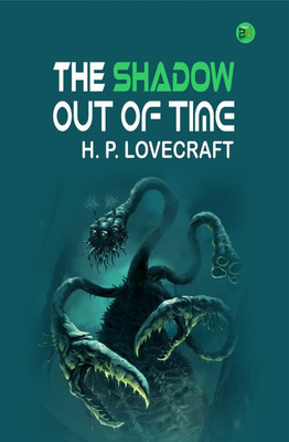 The Shadow Out of Time(Paperback, H. P. Lovecraft)
