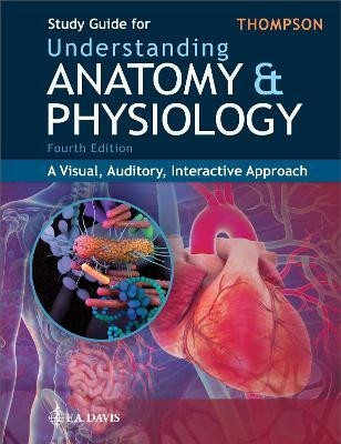 Study Guide for Understanding Anatomy & Physiology(English, Paperback, Thompson Gale Sloan)