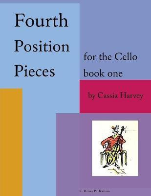 Fourth Position Pieces for the Cello, Book One(English, Paperback, Harvey Cassia)