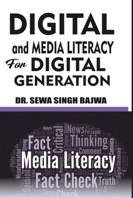 Digital and Media Literacy for Digital Generation(Hardcover, Dr. Sewa Singh Bajwa Dr. Rajni Rani)
