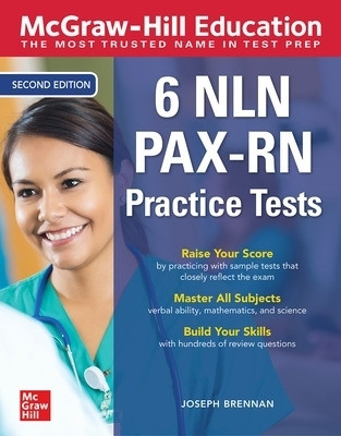 McGraw-Hill Education 6 NLN PAX-RN Practice Tests, Second Edition(English, Paperback, Brennan Joseph)