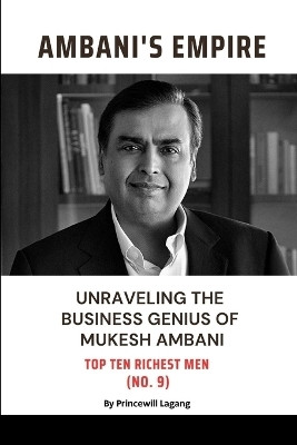 Ambani Empire(English, Paperback, Lagang Princewill)