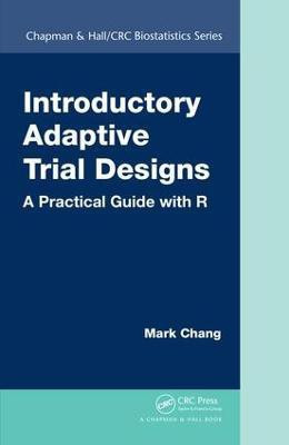 Introductory Adaptive Trial Designs(English, Electronic book text, Chang Mark)